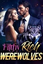 Filthy rich werewolves by Taylor Caine